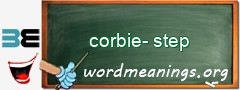 WordMeaning blackboard for corbie-step